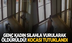 Genç kadın silahla vurularak öldürüldü! Kocası tutuklandı