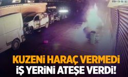 Haraç alamadığı kuzeni önce tehdit etti ardından iş yerini ateşe verdi!