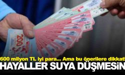 Büyük ikramiye 600 milyon TL… Dikkat! Hayalleriniz suya düşmesin