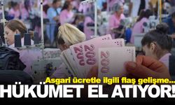 Asgari ücrette flaş gelişme… Hükümet harekete geçiyor!