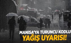 İçişleri Bakanlığı’ndan Manisa’ya turuncu alarm!