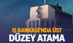 İş Bankası’nda üst düzey atama