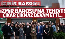 İzmir Barosu'na tehdit!