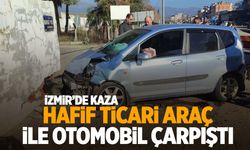 İzmir’de hafif ticari araç ile otomobil çarpıştı! Kazada iki kişi yaralandı!