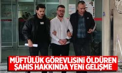 İzmir’de müftülük görevlisini öldüren şahıs Manisa’da yakalanmıştı... Yeni gelişme yaşandı!