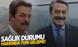 Kadir İnanır’ın sağlık durumu hakkında yeni gelişme!