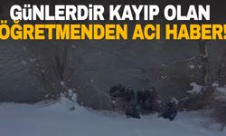 Kayıp öğretmenin cansız bedeni bulundu!