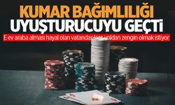 Kumar bağımlılığı uyuşturucu bağımlılığını geçti