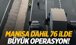 Manisa dahil 76 ilde dev operasyon! Zehir tacirlerine büyük darbe!