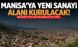 Manisa merkeze yeni sanayi geliyor! Yeri belli oldu…