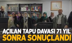 Manisa'da 1953 yılında açılan tapu davası 71 yıl sonra sonuçlandı