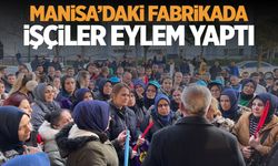 Manisa'da sendikalı fabrika çalışanlarından eylem