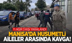 Manisa’da iki aile arasında bıçaklı-sopalı kavga: 1’i ağır 3 yaralı