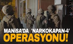 Manisa’da  'Narkokapan-4' operasyonu!