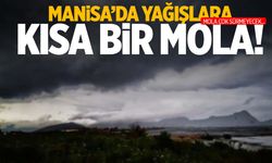 Manisa’da yağışlara kısa bir mola! Soğuk ve bulutlu…