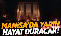 Manisa’da yarın hayat duracak! 5 ilçeyi etkileyecek! Saatlerce sürecek…