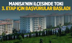 Manisa’nın ilçesinde bir TOKİ sevinci daha… Ön talep başvuruları başladı!