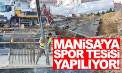 Manisa’ya spor tesisi yapılıyor… İnşaat çalışmaları başladı!