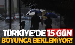 Meteoroloji uzmanı duyurdu: Türkiye’de 15 gün boyunca bekleniyor…