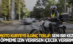 Moto Kuryeye ilginç teklif: Seni bir kez öpmeme izin verirsen içecek veririm