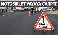 Motosiklet yayaya çarptı: 2 yaralı