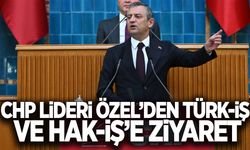 Özgür Özel’den TÜRK-İŞ ve HAK-İŞ’e ziyaret