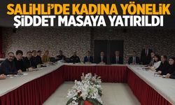 Salihli’de kadına yönelik şiddet masaya yatırıldı