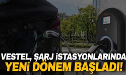 Vestel şarj istasyonlarında yeni dönem başladı!