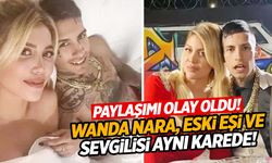 Wanda Nara’nın eski eşi ve yeni sevgilisiyle paylaşımı olay oldu!