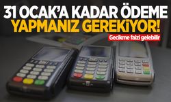 Cuma günü son gün! Ödemeyi unutmayın