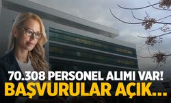 70.308 personel alımı var! Başvurular açık…