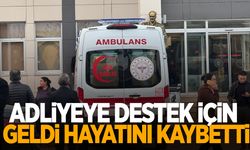 Adliyeye eniştesine destek için geldi… Kalp krizi geçirip hayatını kaybetti