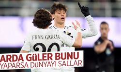 Arda Güler bunu yaparsa dünyayı sallar!