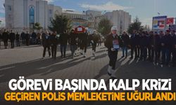 Görevi başında kalp krizi geçiren polis memuru Hüseyin Adsız memleketine uğurlandı