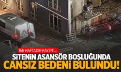 Bir haftadır kayıptı… Sitenin asansör boşluğunda ölü bulundu!