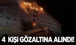 Bolu'daki otel yangınıyla ilgili 4 kişi gözaltına alındı