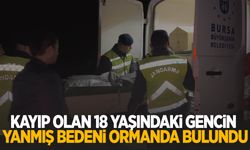 Kayıp olan 18 yaşındaki gencin yanmış bedeni ormanda bulundu