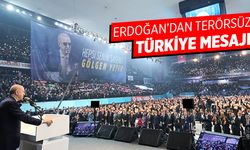 Cumhurbaşkanı Erdoğan'dan terörsüz Türkiye mesajı