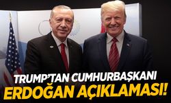 Donald Trump’tan ‘Cumhurbaşkanı Erdoğan’ açıklaması!