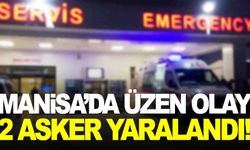 Manisa’da 2 asker yaralandı!