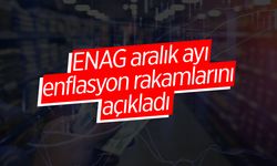 ENAG aralık ayı enflasyon rakamlarını açıkladı