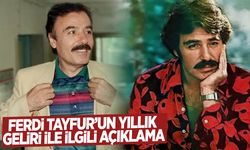 Ferdi Tayfur’un yıllık telif geliriyle ilgili açıklama