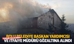 Bolu’daki otel faciasında flaş gelişme! Belediye Başkan Yardımcısı ve İtfaiye Müdürü gözaltında!