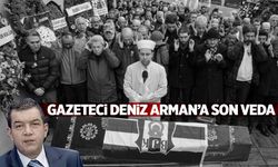 Gazeteci Deniz Arman son yolculuğuna uğurlandı