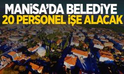 Manisa’da belediye duyurdu! 20 personel alacak!