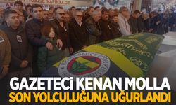 Gazeteci Kenan Molla son yolculuğuna uğurlandı