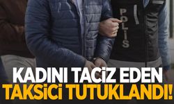 İstanbul’da kadını taciz ettiği iddia edilen taksici tutuklandı