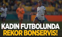 Kadın futbolunda rekor bonservis bedeli!