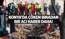 Konya’da çöken binada can kaybı 2’ye yükseldi!