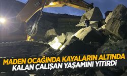 Maden sahasında feci ölüm… Kaya parçalarının altında kalan çalışan hayatını kaybetti!